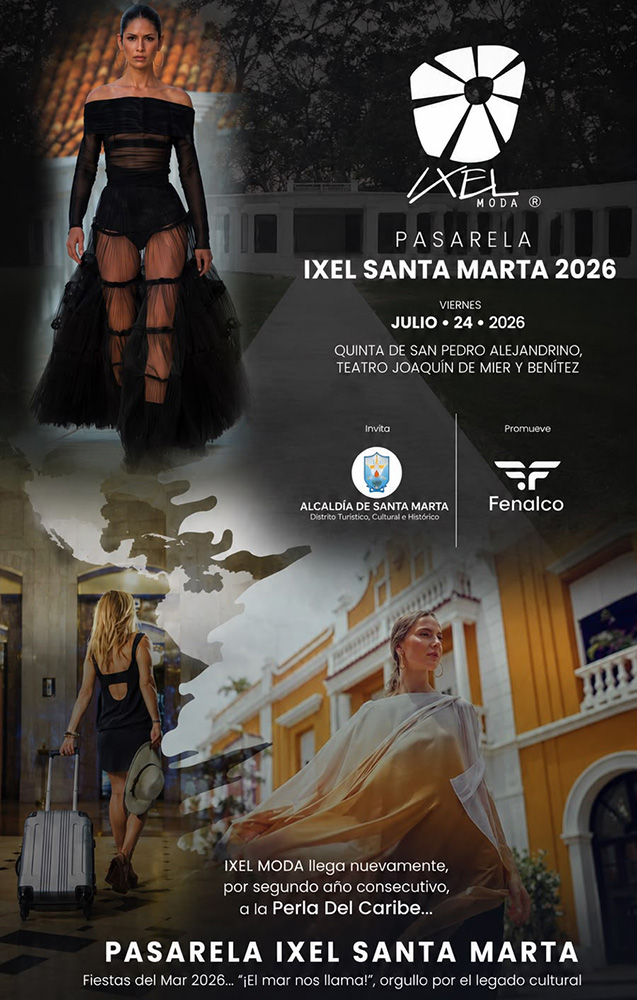 IXEL Moda regresa a Santa Marta durante la Fiestas del Mar, impulsando el turismo, la moda y el comercio local